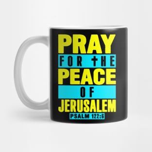 Psalm 122:6 Pray For The Peace Of Jerusalem Mug